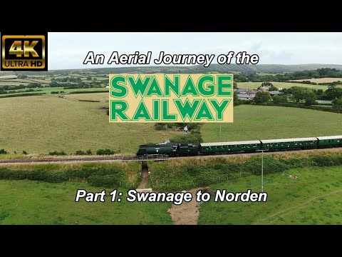 The Swanage Railway — an aerial journey, Swanage to Norden in 4K