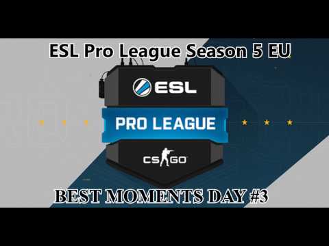 ESL Pro League Season 5 EU - BEST MOMENTS DAY #3