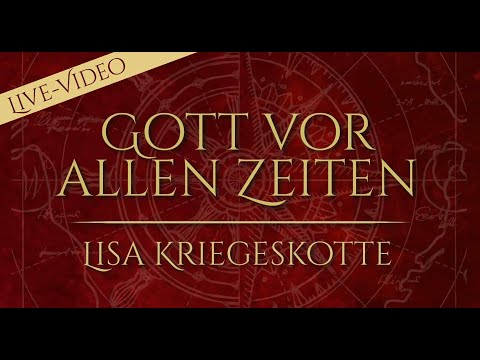Gott vor allen Zeiten (LIVE) - aus Ursprung & Ziel