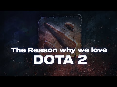 The Reason why we love Dota 2 - Ep. 05