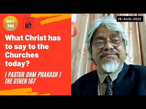 Pastor Ohm Prakash | What Christ has to say to the Churches today?  | The Other 167
