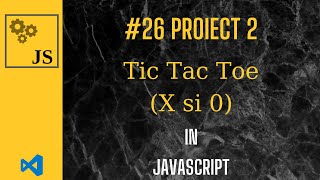 JS EP.26. Jocul TicTacToe (X si 0)
