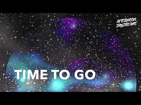 Afternoon Daydreams - Time To Go