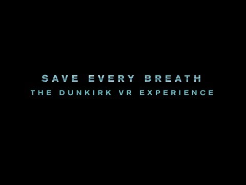 Dunkirk (VR Experience Trailer)