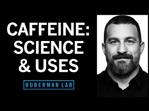 Using Caffeine to Optimize Mental & Physical Performance | Huberman Lab Podcast 101