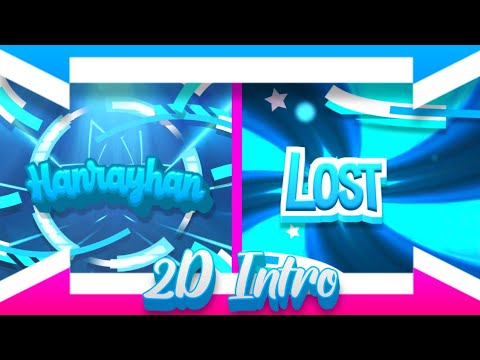 2D Intro ~ Lost Grapichs & Hanrayhan • [ Paid ] ~ 100% Android