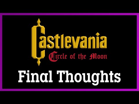 After finishing it, my thoughts/review of Castlevania: Circle of the Moon!