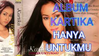 Download lagu KARTIKA ALBUM HANYA UNTUKMU HD QUALITY mp3