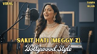 Download lagu Sakit Hati – Meggy Z | Dangdut India Version 🔥 Lagu Lawas Rasa Bollywood Bikin Baper mp3