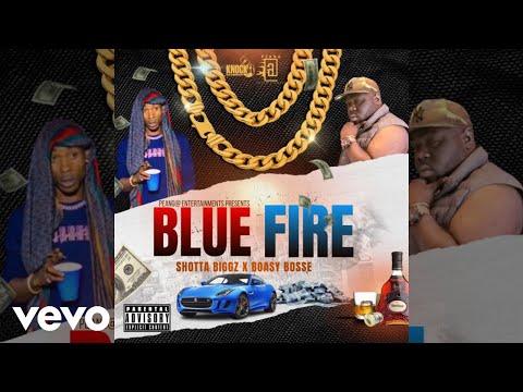 Shotta Biggz, Boasy - Blue Fire