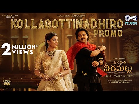 Kollagottinadhiro -Promo|Hari Hara Veera Mallu| PSPK |Nidhhi|MM Keeravaani |AM Rathnam|Jyothi Krisna