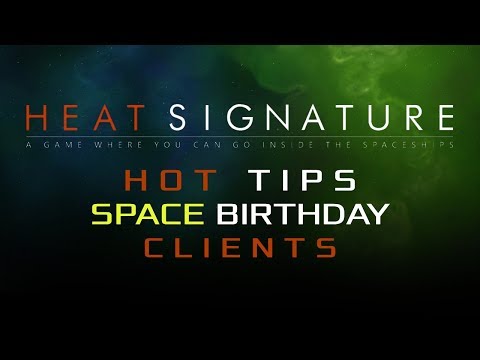 Heat Signature Hot Tips Space Birthday 4 - Clients - Ranneko's Tuesday Tips