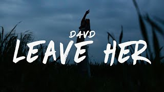 d4vd - Leave Her (Lyrics)