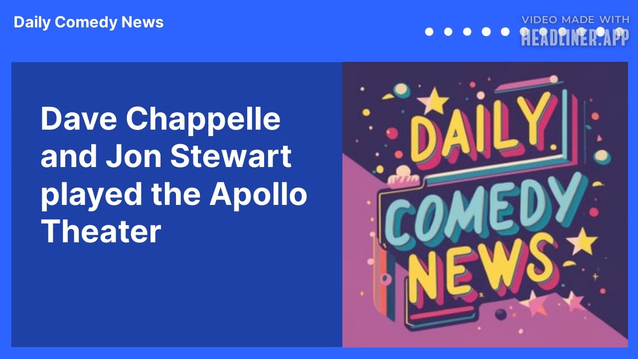 Dave Chappelle and Jon Stewart played the Apollo Theater