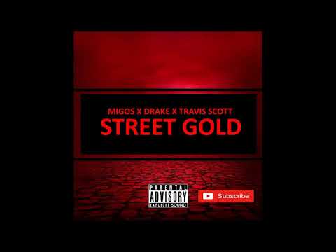 [Free] Migos x Drake x Travis Scott - Street Gold [Trap Type Beat/Instrumental 2018]
