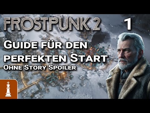 Your guide for the perfect start, without story spoilers 🥶🧊⛄ ♚ Let's Play Frostpunk 2 1 | German