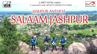 SALAAM JASHPUR (JASHPUR ANTHEM) I GREY NOTES I OFF