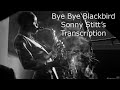 Learn from the Masters: Bye Bye Blackbird-Sonny Stitt's (Bb) transcription