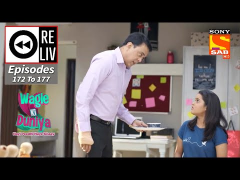 Weekly ReLIV - Wagle Ki Duniya - 18th October 2021 To 23rd October 2021 - Episodes 172 - 177