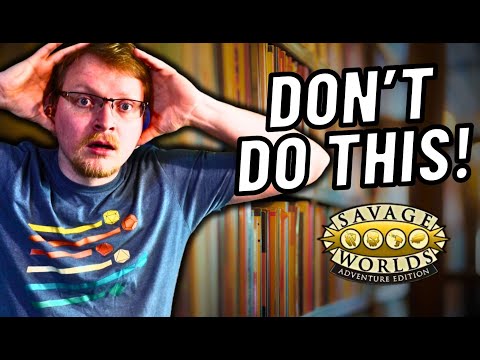 5 Savage Worlds Mistakes New Game Masters Make!