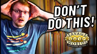 5 Savage Worlds Mistakes New Game Masters Make!
