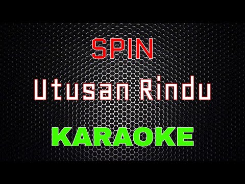 SPIN - Utusan Rindu [Karaoke] | LMusical