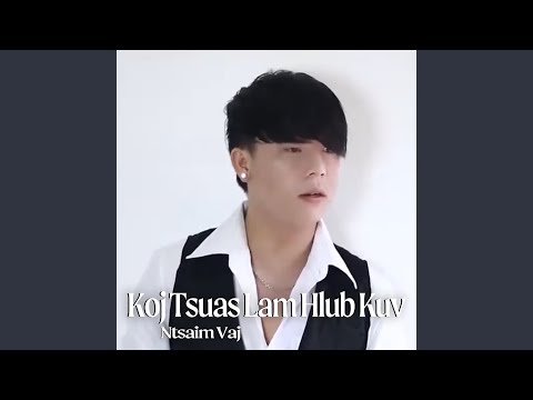 Koj Tsuas Lam Hlub Kuv