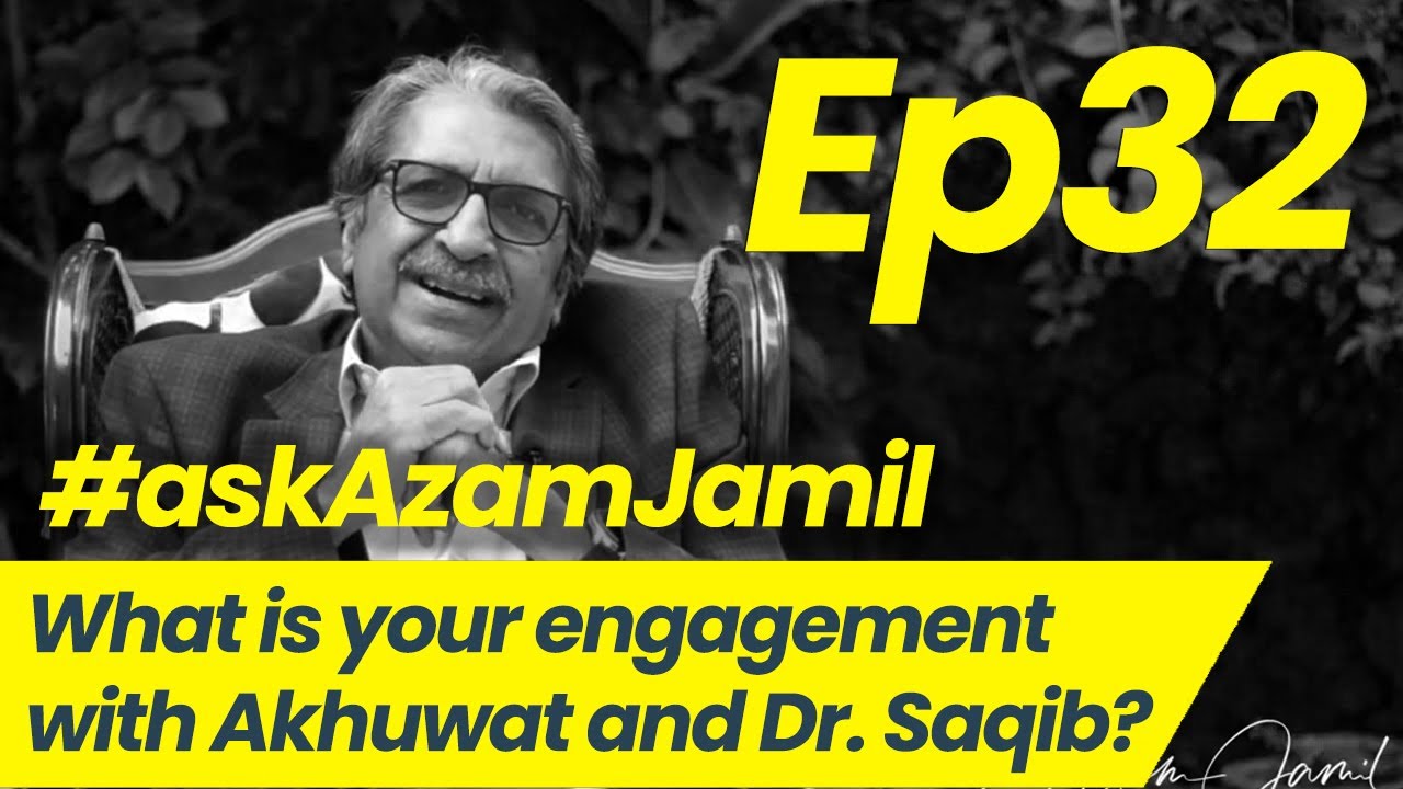 Engagement with Akhuwat and Dr Ajmad Saqib | Ask Azam Jamil Episode 32