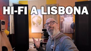 Hi-Fi a Lisbona (Portogallo)!