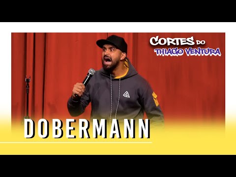 THIAGO VENTURA - DOBERMANN - CORTES