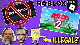 ROBLOX NEWS: New "The Classic 2" Event, No More Friends?! & Is This Even Legal?!