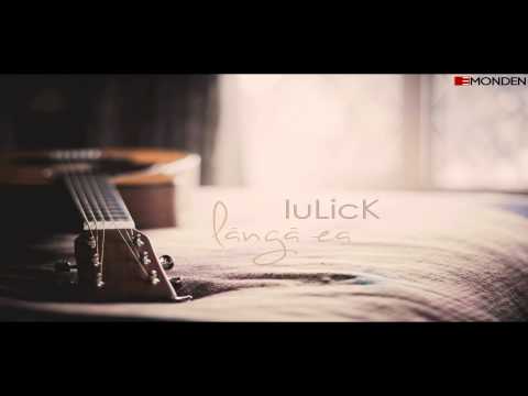 IuLicK - LÂNGĂ EA (2012)