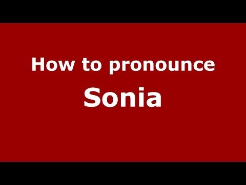 How to pronounce Sonia (Italian/Italy) - PronounceNames.com