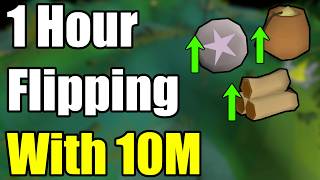 How to Active Flip with 10M! - OSRS 1 Hour Flipping Guide - Learn to Flip in Oldschool Runescape