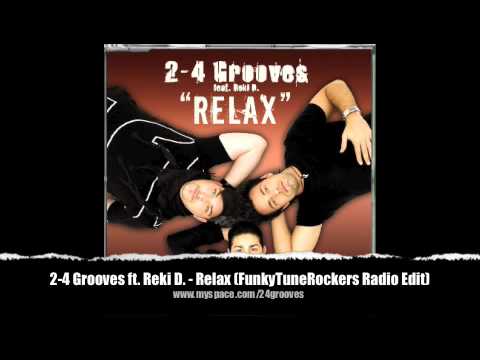 2-4 Grooves feat. Reki D. - Relax ( FunkyTuneRockers Radio Edit)