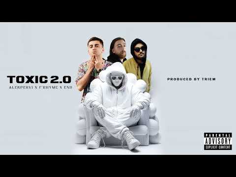 Alekpervi x F'Rhyme x END - TOXIC 2.0 (prod. by Triem)