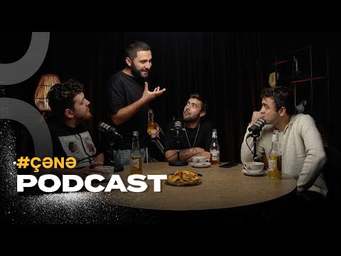 ÇƏNƏ PODCAST: Niko, Vaxo, Samir ve hərdən bir EPİ