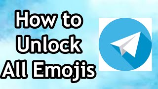 How to Unlock All Emojis on Telegram