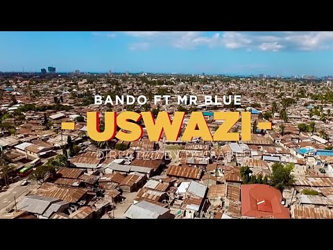 BANDO FT MR BLUE - USWAZI by kidbthedeejay tz
