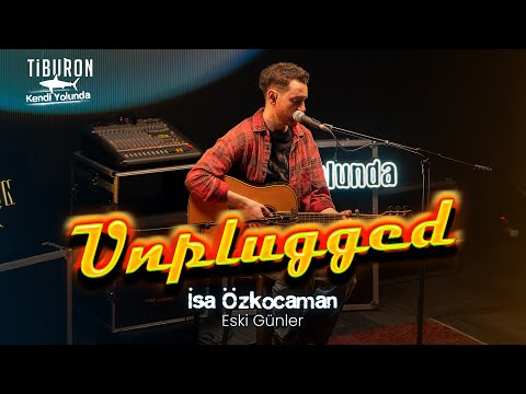 İsa Özkocaman - Old Days | Tiburon Unplugged