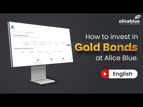 How to invest in Gold Bonds at Aliceblue  | English