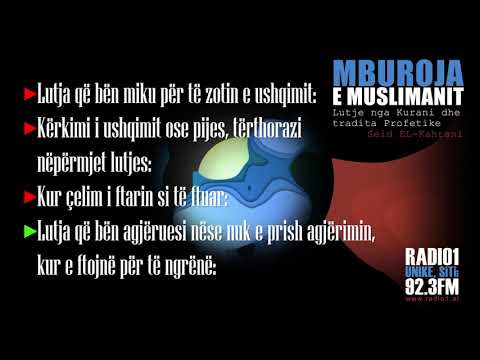 MBUROJA E MUSLIMANIT 23 Lutja per te zotin e shtepise/ Kerkimi i ushqimit/ Kur cel iftari