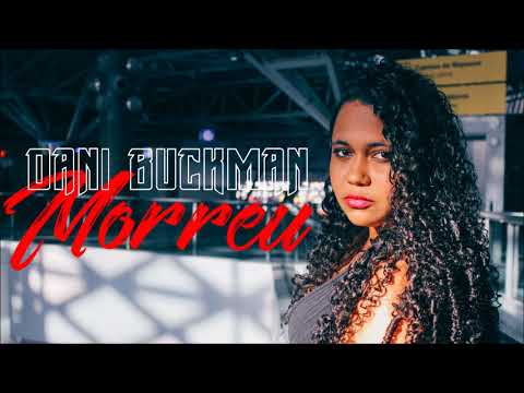 Dani Buckman - Morreu (Áudio)