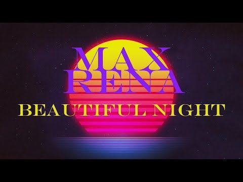 Max Rena - Beautiful night (synthwave)