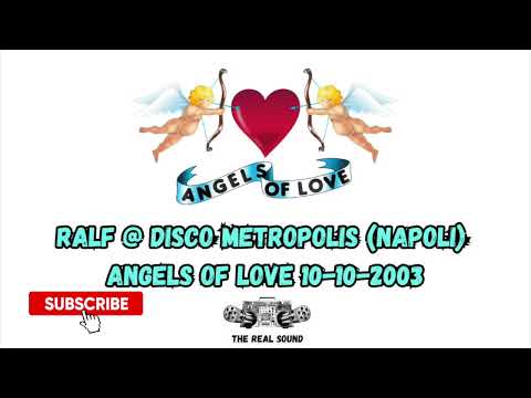 RALF - DISCO METROPOLIS (NAPOLI)- ANGELS OF LOVE 10-10-2003