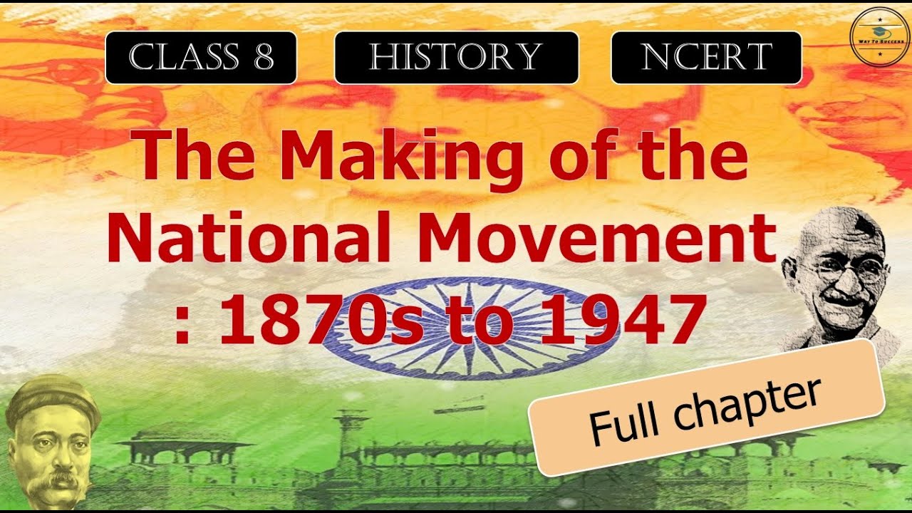 The Making of the National Movement Class 8 History | Making of National Movement Class 8 | NCERT