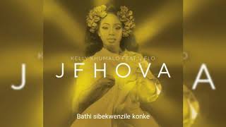 Kelly Khumalo Jehova with lyrics