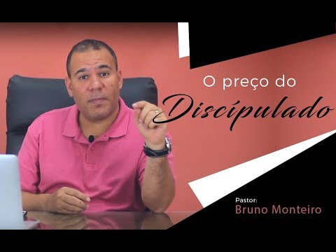O preço do Discipulado - Pr Bruno Monteiro