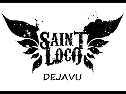 Saint Loco - DEJAVU Lirik 720p