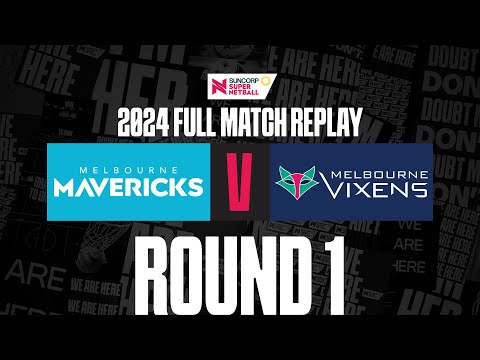 Mavericks v Vixens | Round 1, 2024 | Full Match | Suncorp Super Netball